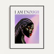 "I Am Enough" print - Matte Paper - Prints By Michell