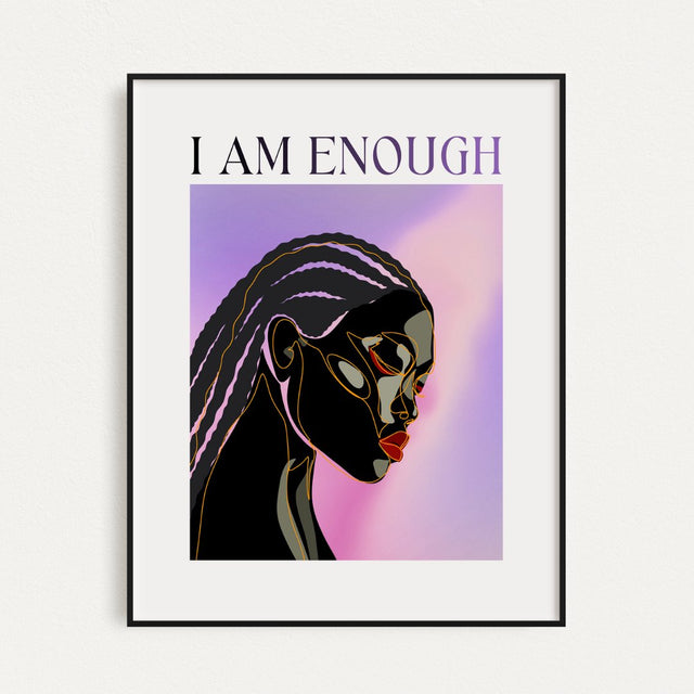 "I Am Enough" print - Matte Paper - Prints By Michell